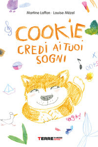 Cookie credi ai tuoi sogni 