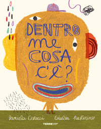 Dentro me cosa c'e' ? 