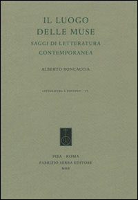 Luogo delle muse - saggi di letteratura contemporanea 