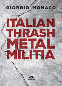 Italian thrash metal militia 