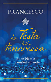 Festa della tenerezza - buon natale in pensieri e parole 
