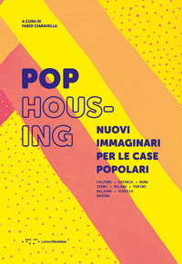 Pop housing - nuovi immaginari per le case popolari 