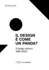 Design e' come un panda ? il design italiano 1980 - 2020 