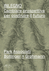 Inlegno - cambiare prospettiva per costruire il futuro 