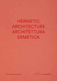 Architettura ermetica - hermetic architecture 