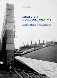 Luigi vietti e venezia (1946-61). modernismi e tradizioni 