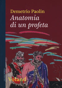 Anatomia di un profeta 