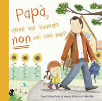 Papa' dove vai quando non sei con me ? 