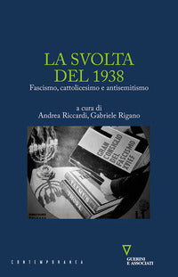 Svolta del 1938 - fascismo cattolicesimo e antisemitismo 