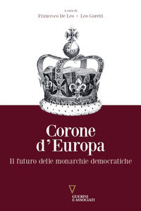 Corone d'europa - il futuro delle monarchie democratiche 