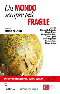 Mondo sempre piu' fragile - xxv rapporto sull'economia globale e l'italia 