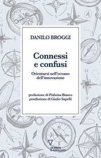 Connessi e confusi - orientarsi nell'oceano dell'innovazione 