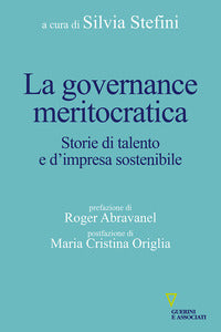 Governance meritocratica - storie di talento e d'impresa sostenibile 