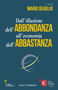 Dall'illusione dell'abbondanza all'economia dell'abbastanza 