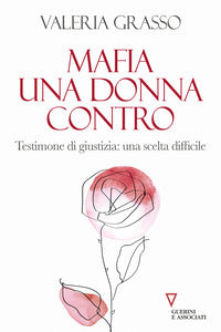 Mafia - una donna contro testimone di giustizia una scelta difficile 