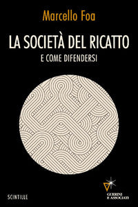Societa' del ricatto - e come difendersi 