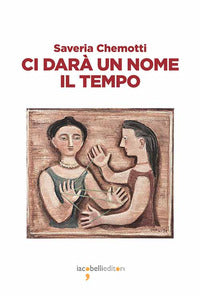Ci dara' un nome il tempo 