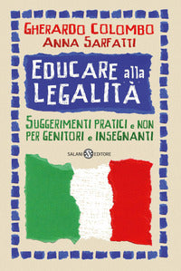 Educare alla legalita' - suggerimenti pratici e non per genitori e insegnanti 