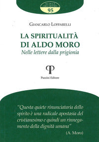 Spiritualita' di aldo moro - nelle lettere dalla prigionia 