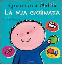 Grande libro di mattia - la mia giornata 