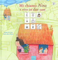Mi chiamo nina e vivo in due case 