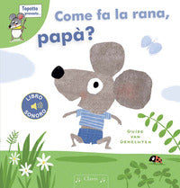 Come fa la rana papa' ? 
