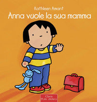 Anna vuole la sua mamma 