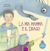 Mia mamma e il drago 