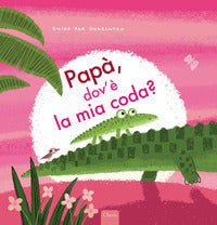 Papa' dov'e' la mia coda ? 