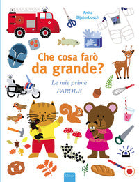 Che cosa faro' da grande ? - le mie prime parole 