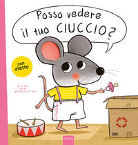 Posso vedere il tuo ciuccio ? 