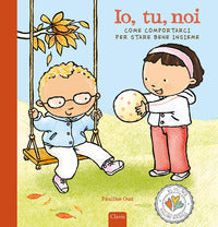 Io tu noi - come comportarci per stare bene insieme 
