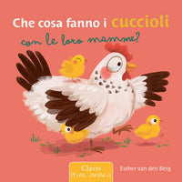 Che cosa fanno i cuccioli con le loro mamme? 