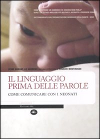 Linguaggio prima delle parole - come comunicare con i neonati 