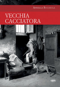 Vecchia cacciatora 