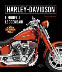 Harley davidson - i modelli leggendari 