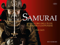 Samurai - l'eta' d'oro dell'elite guerriera giapponese 1560 - 1615 