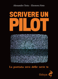 Scrivere un pilot - la puntata zero delle serie tv 