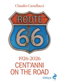 Route 66 - cent'anni on the road 