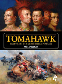 Tomahawk - trent'anni di guerre nelle pianure 