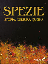 Spezie - storia cultura cucina 