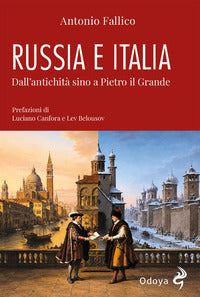 Russia e italia - dall'antichita' sino a pietro il grande 