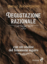 Degustazione razionale - con un'analisi del fenomeno sigaro 