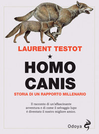 Homo canis - storia di un rapporto millenario 