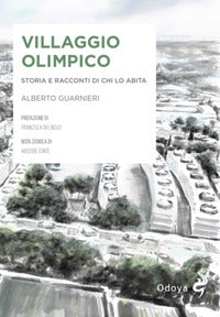 Villaggio olimpico - storia e racconti di chi lo abita 
