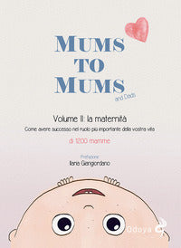 Mums to mums 2 la maternita' 