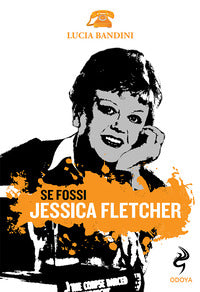 Se fossi jessica fletcher 
