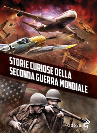 Storie curiose della seconda guerra mondiale 
