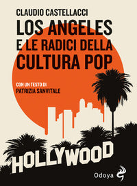 Los angeles e le radici della cultura pop 