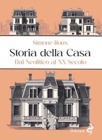 Storia della casa - dal neolitico al xx secolo 